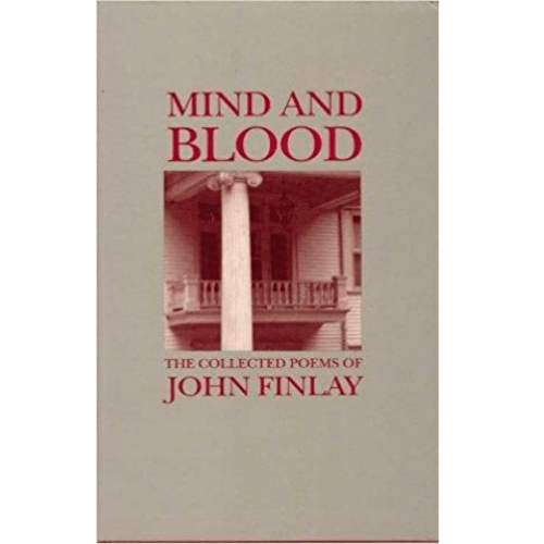 Mind and Blood : The Collected Poems of John Finlay
