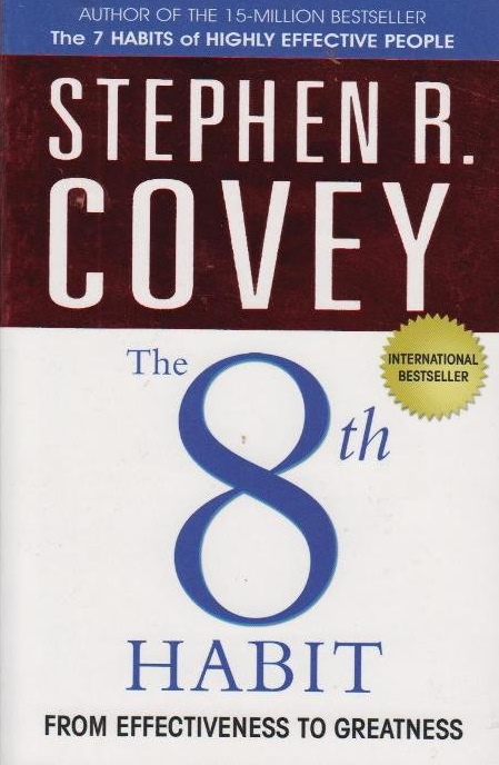 The 8th Habit: From Effectiveness to Greatness book by Stephen R. Covey