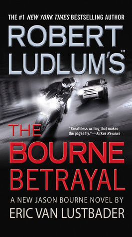 Robert Ludlum's The Bourne Betrayal book by Eric Van Lustbader