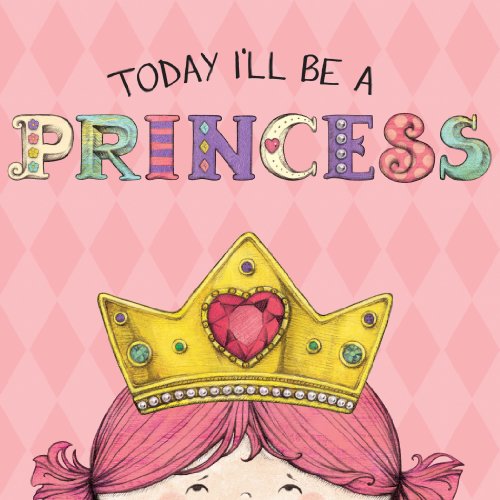 Today I'll Be a Princess (Board Book)