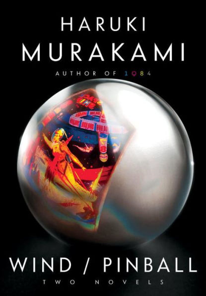 Wind / Pinball: Two Novels by Haruki Murukami