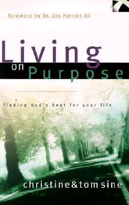 Living on Purpose : Finding God's Best for Your Life