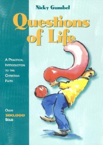 Questions of Life by Nicky Gumbel