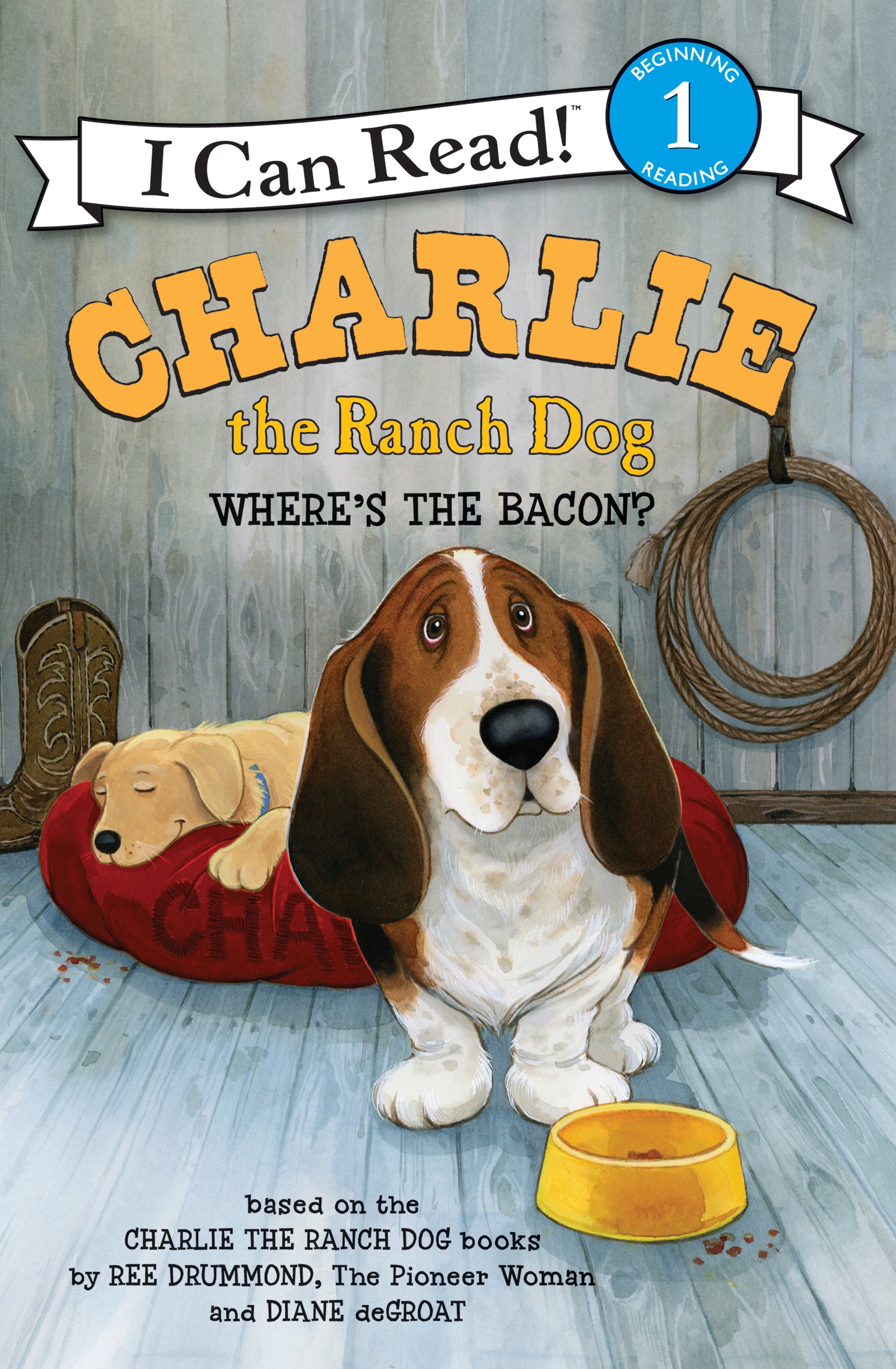 Charlie the Ranch Dog: Where's the Bacon? (I Can Read Level 1) book by Ree Drummond