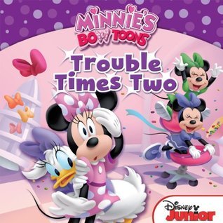 Trouble Times Two (Minnie's Bow-Toons) by Bill Scollon
