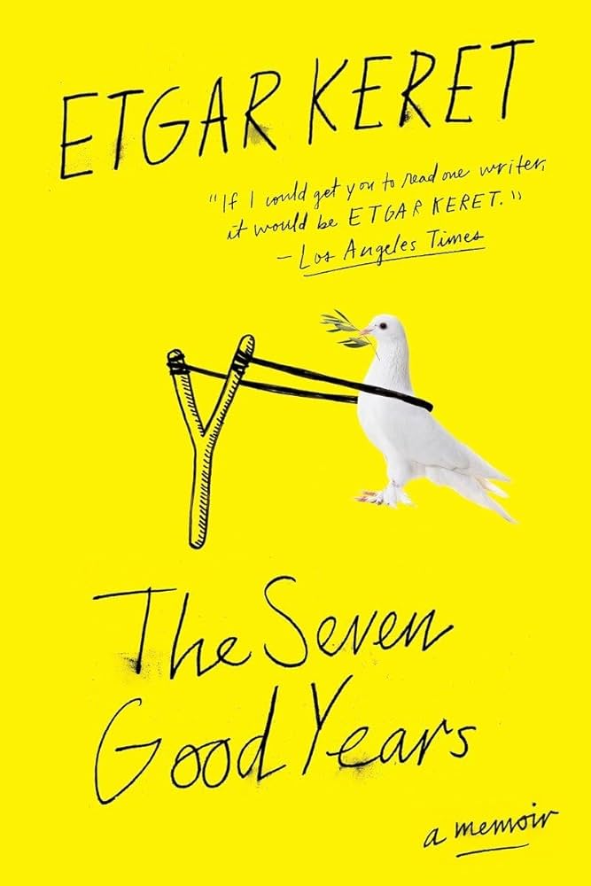 The Seven Good Years by Etgar Keret