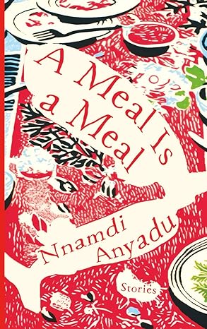 A Meal Is a Meal book by Nnamdi Anyadu