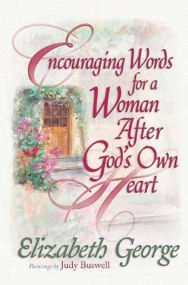 Encouraging Words for a Woman After God's Own Heart