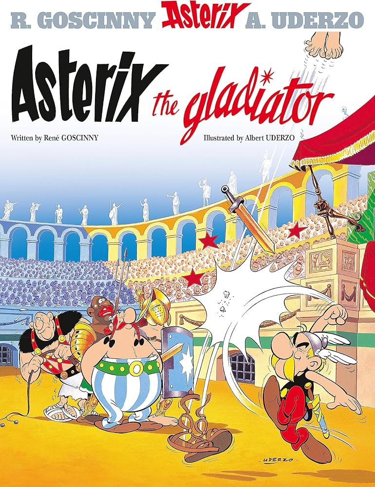 Asterix #4: Asterix The Gladiator by Rene Goscinny