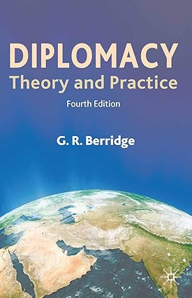 Diplomacy: Theory and Practice book by G. Berridge
