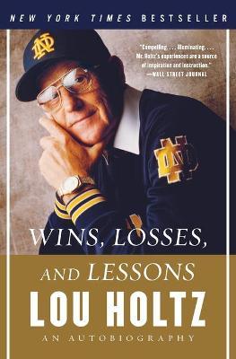 Wins, Losses, and Lessons : An Autobiography