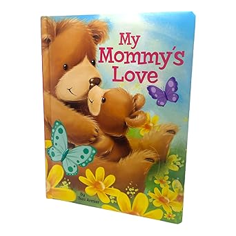 My Mommy's Love book by Toni Armier (Board Book)