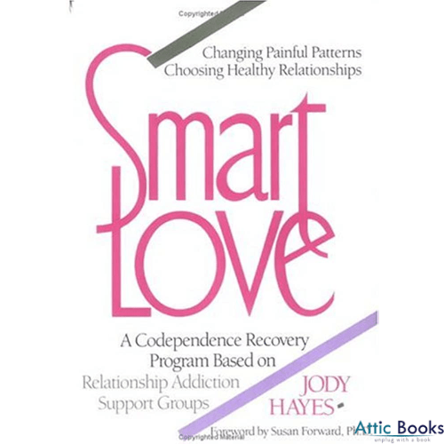 Smart Love: A Recovery Programme Based on the Experiences of the 'Women Who Loved Too Much' Groups