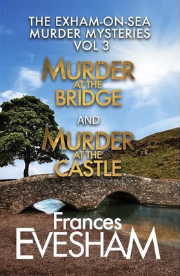 The Exham-On-Sea Murder Mysteries: Volume 3 book by Frances Evesham