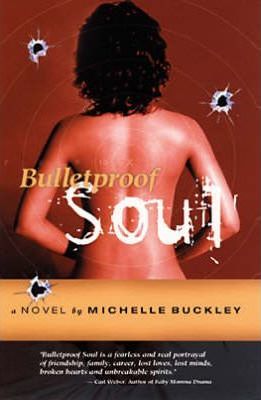 Bulletproof Soul by Mickey Buckley