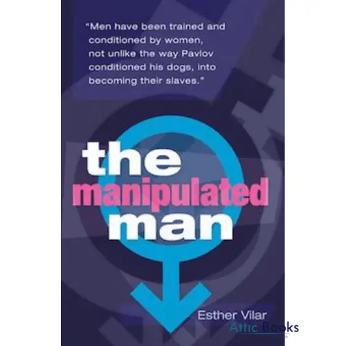 The Manipulated Man book by Esther Vilar