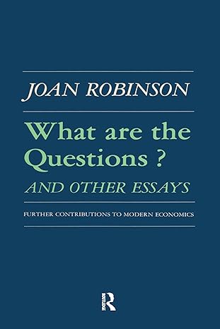 What are the Questions and Other Essays: Further Contributions to Modern Economics book by Joan Robinson