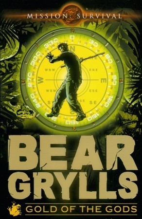 Gold of the Gods book by Bear Grylls