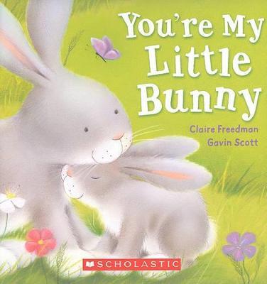 You're My Little Bunny (Board Book)