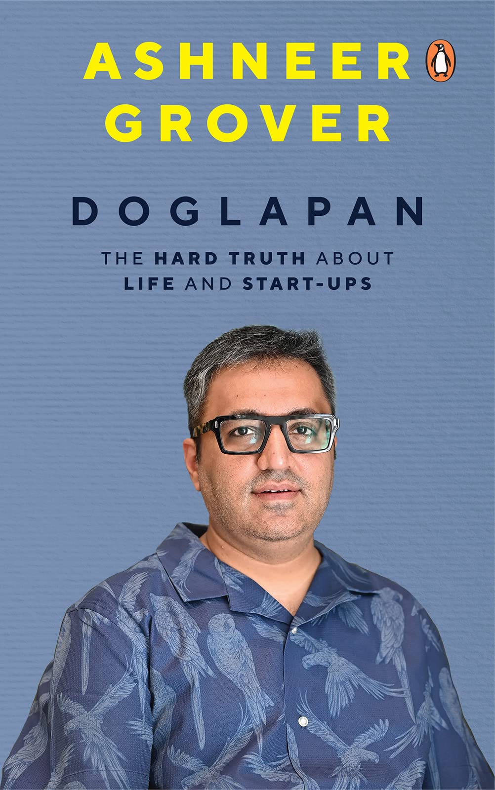 Doglapan : The Hard Truth about Life and Start-Ups book by Ashneer Grover