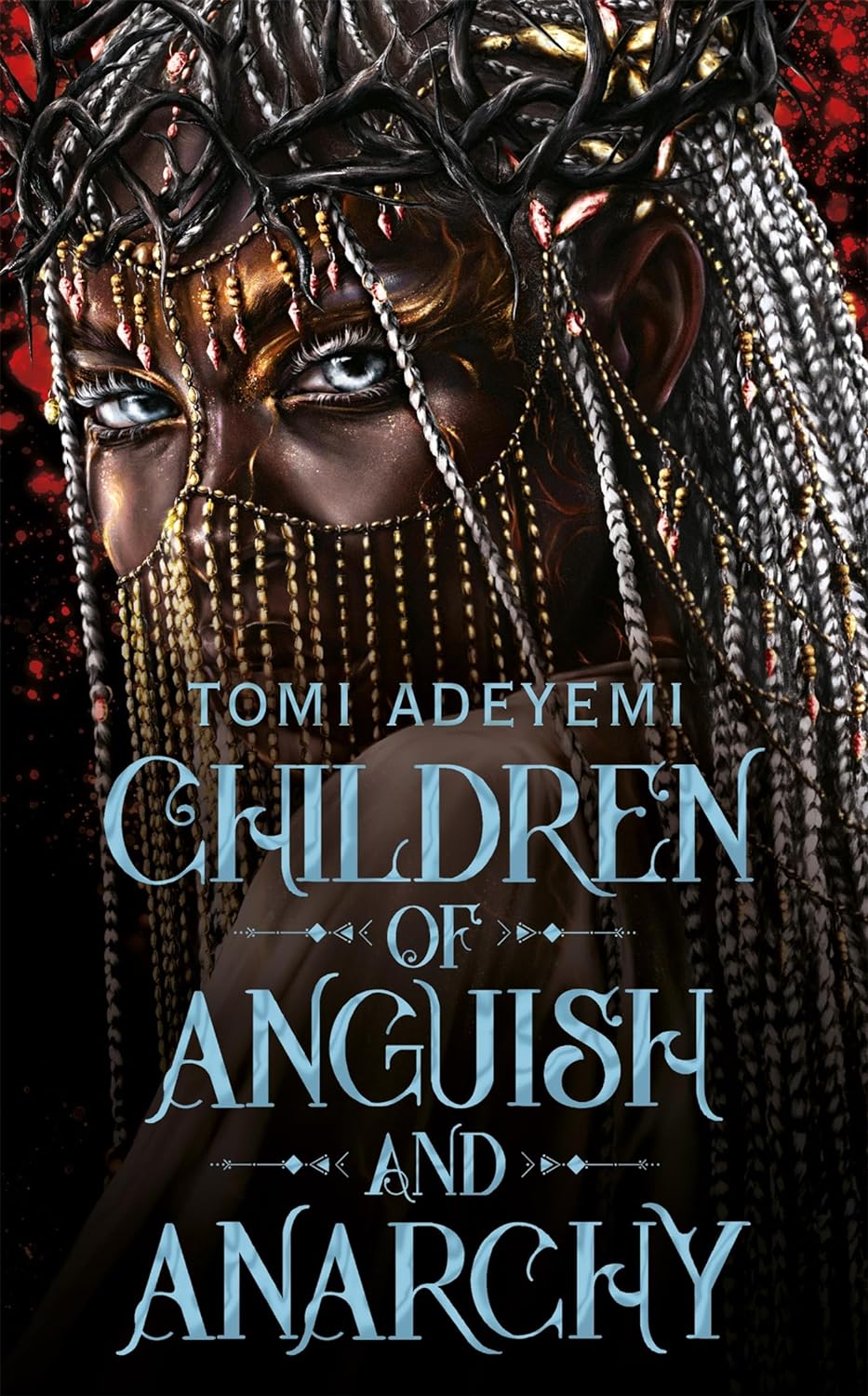 Legacy of Orisha #3: Children of Anguish and Anarchy book by Tomi Adeyemi