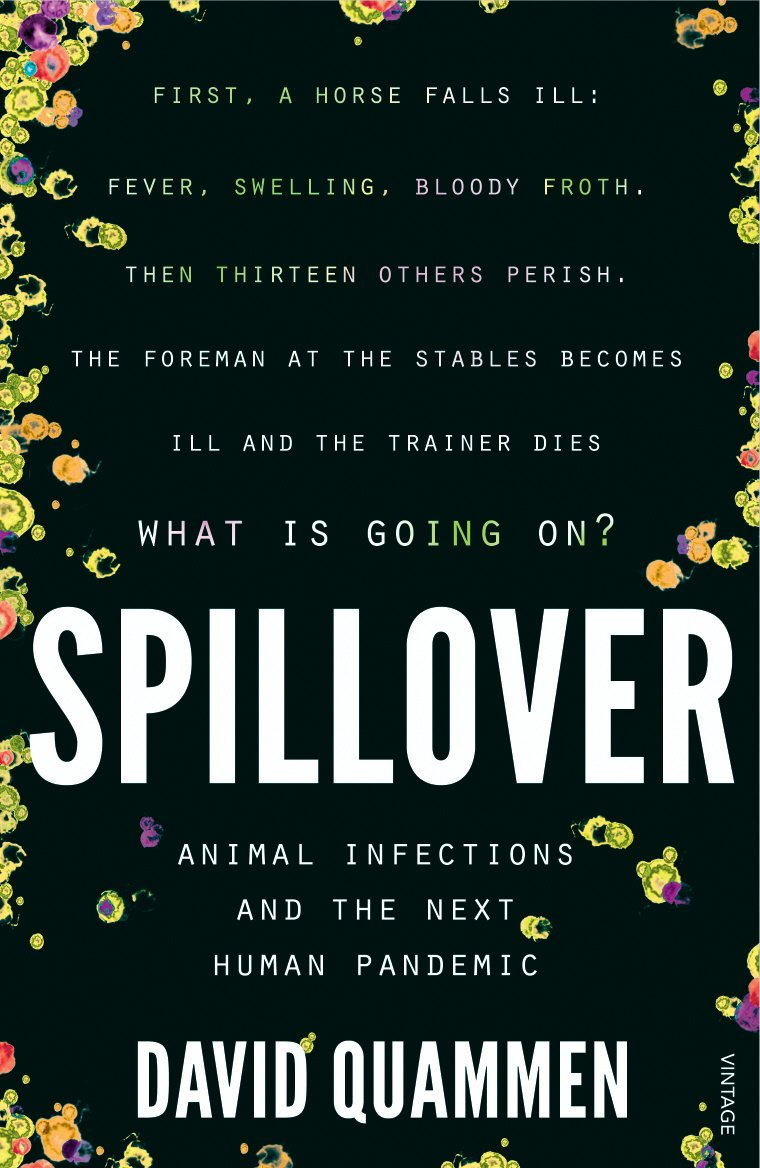 Spillover: Animal Infections and the Next Human Pandemic book by David Quammen