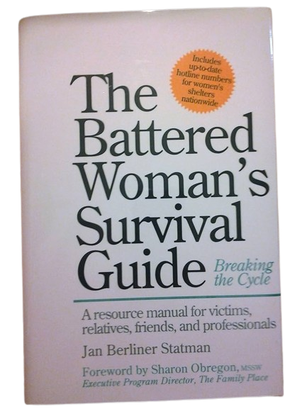 The Battered Woman's Survival Guide: Breaking the Cycle