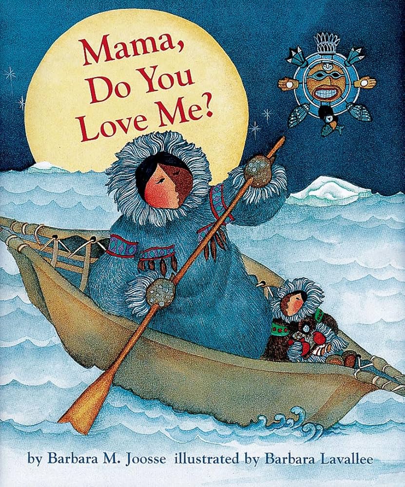 Mama, Do You Love Me? book by Barbara M. Joosse