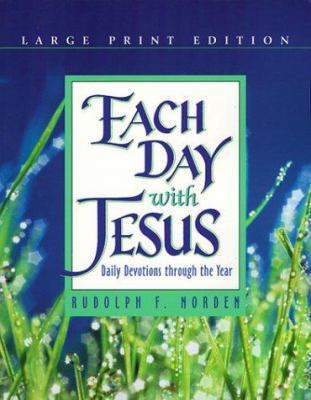 Each Day with Jesus: Daily Devotions Through the Year book by Rudolph Norden