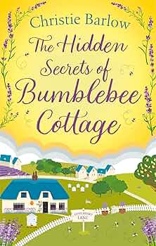 The Hidden Secrets of Bumblebee Cottage book by Christie Barlow