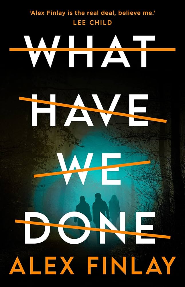What Have We Done book by Alex Finlay