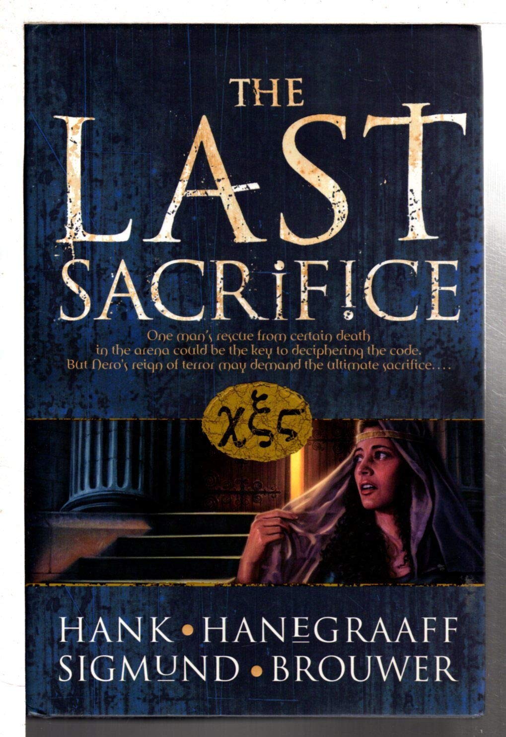 The Last Sacrifice book by Hank Hanegraaff ,  Sigmund Brouwer