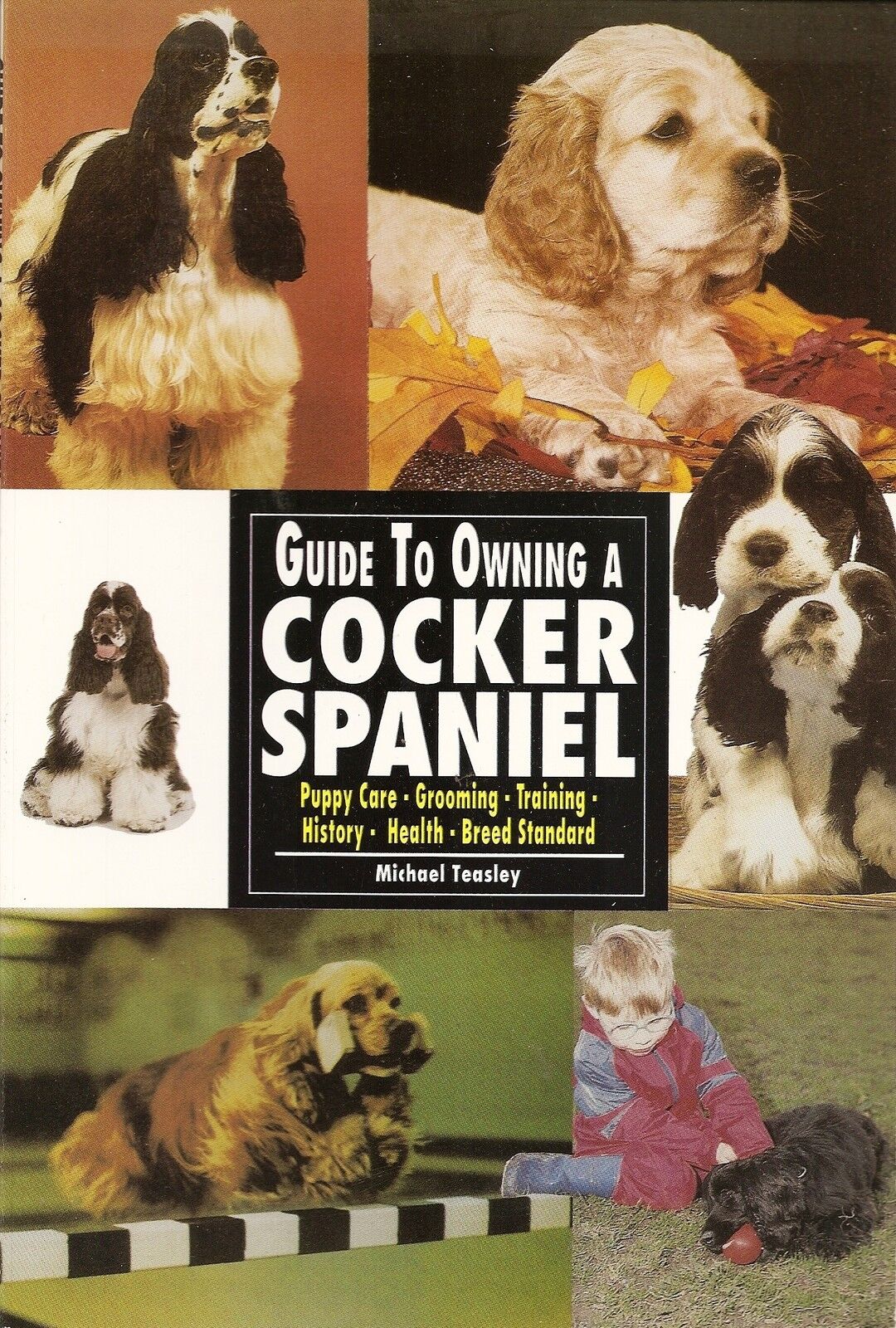 Guide to Owning a Cocker Spaniel by Michael Teasley