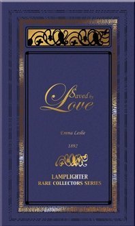 Saved By Love (Rare Collector Series) book by Emma Leslie