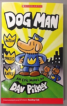 DogMan:An Epic Novel By Dav Pilkey