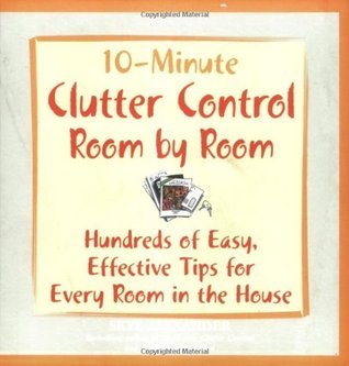 10-minute Clutter Control Room by Room book by Skye Alexander
