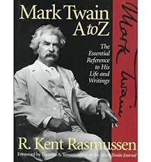 Mark Twain A to Z: The Essential Reference to His Life and Writings