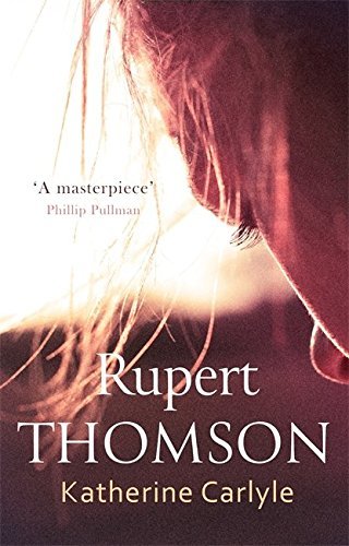 Katherine Carlyle book by Rupert Thomson