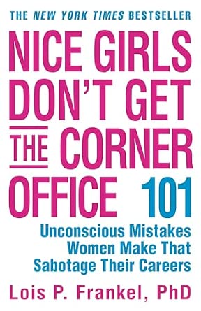 Nice Girls Still Don't Get the Corner Office book by Lois P. Frankel