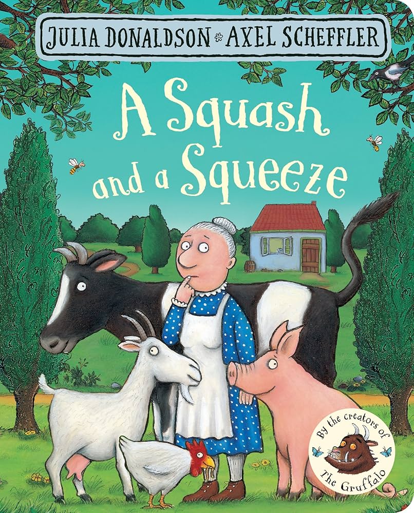 A Squash and a Squeeze book by Julia Donaldson