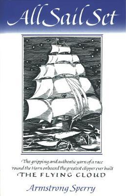 All Sail Set : A Romance of the Flying Cloud