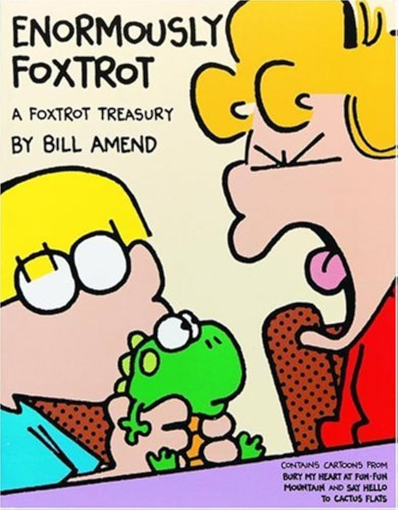 Enormously Foxtrot : A Foxtrot Treasury