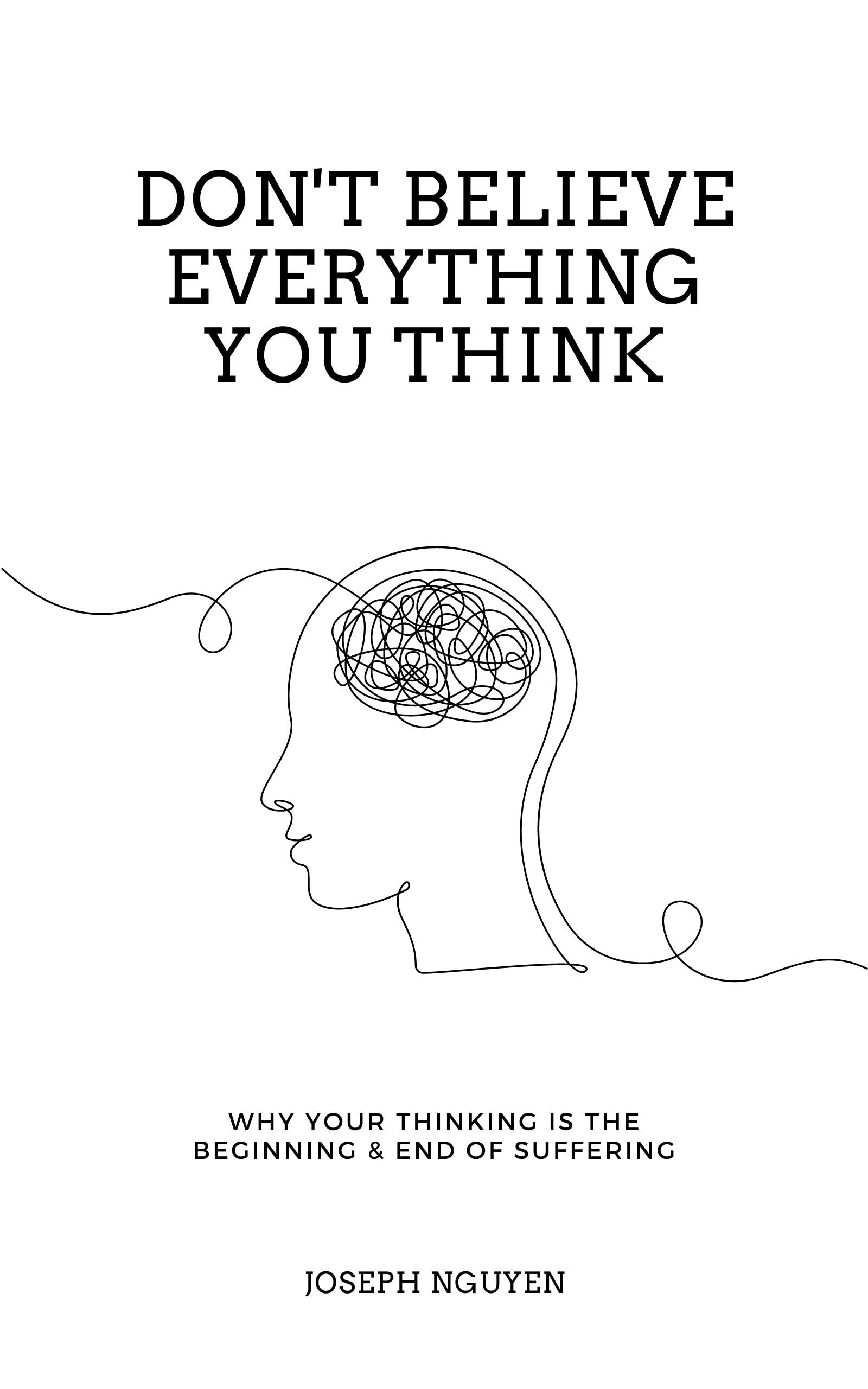 Don't Believe Everything You Think book by Joseph Nguyen