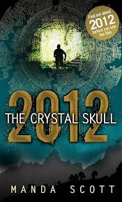 2012: The Crystal Skull book by Manda Scott