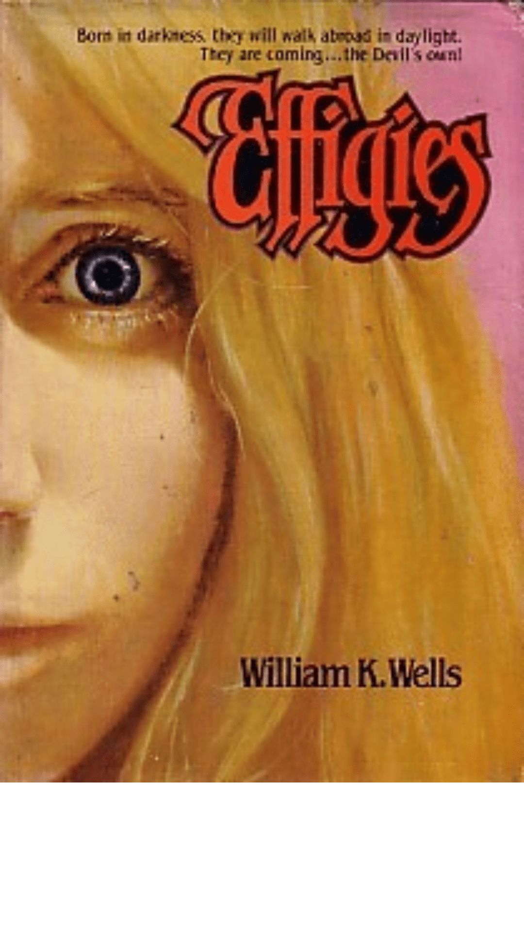Effigies by William K. Wells