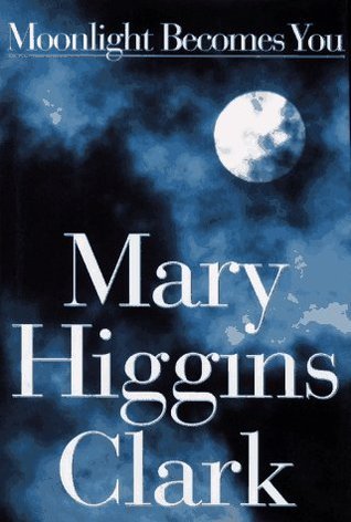 Moonlight Becomes You book by Mary Higgins Clark