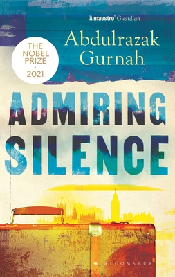 Admiring Silence book by Abdulrazak Gurnah