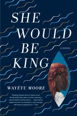 She Would Be King book by Waytu Moore