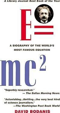 E=mc2 : A Biography of the World's Most Famous Equation