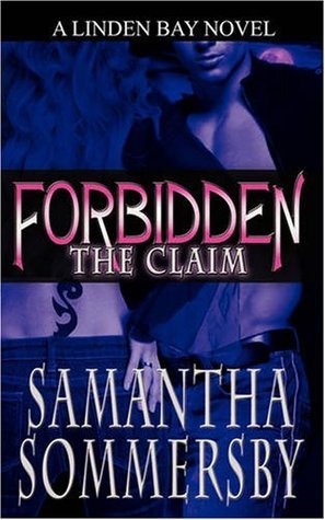 Forbidden #2:Forbidden: The Claim by Samantha Sommersby